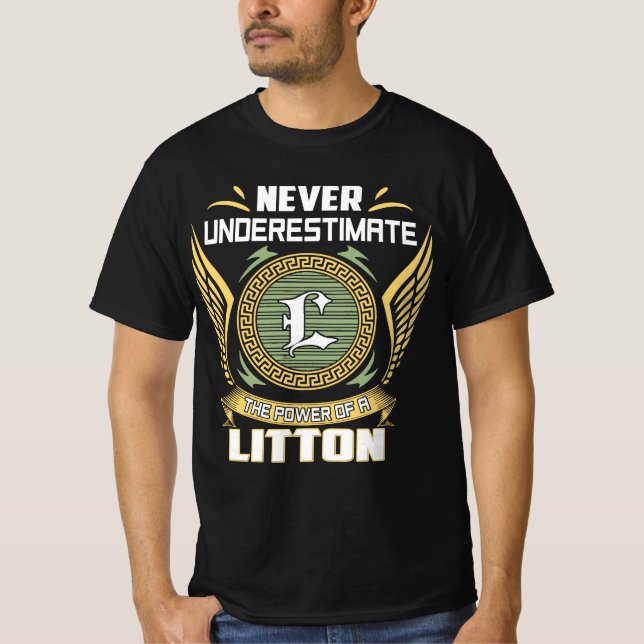 Never Underestimate The Power Of A Litton T Shirt (Framsida)
