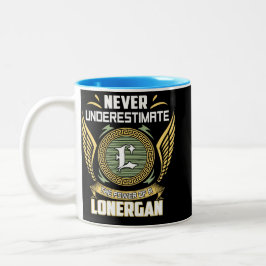 Never Underestimate The Power Of A Lonergan Två-Tonad Mugg