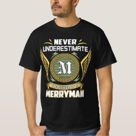 Never Underestimate The Power Of A Merryman T Shirt