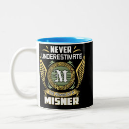 Never Underestimate The Power Of A Misner Två-Tonad Mugg