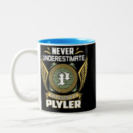 Never Underestimate The Power Of A Plyler Två-Tonad Mugg