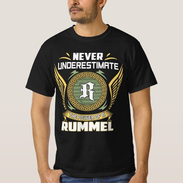 Never Underestimate The Power Of A Rummel T Shirt (Framsida)
