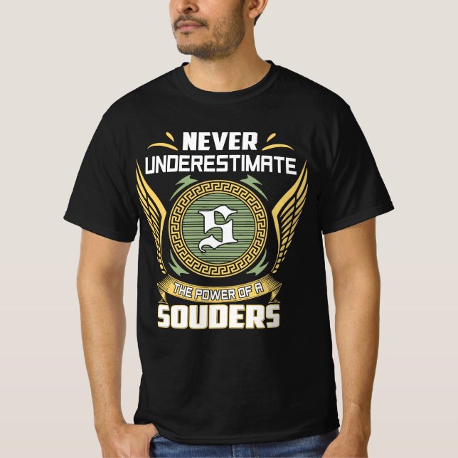 Never Underestimate The Power Of A Souders T Shirt (Framsida)