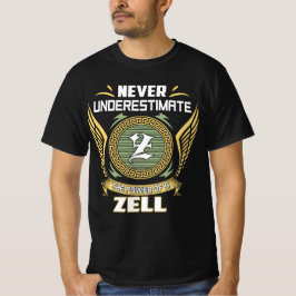 Never Underestimate The Power Of A Zell T Shirt