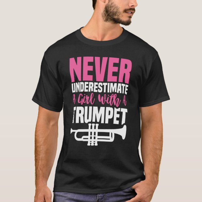 Never Underestimate Trumpet Girl Trumpet Mute T Shirt (Framsida)
