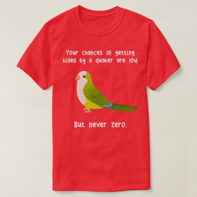 Never Zero Quaker Parrot 1 T Shirt (Design framsida)