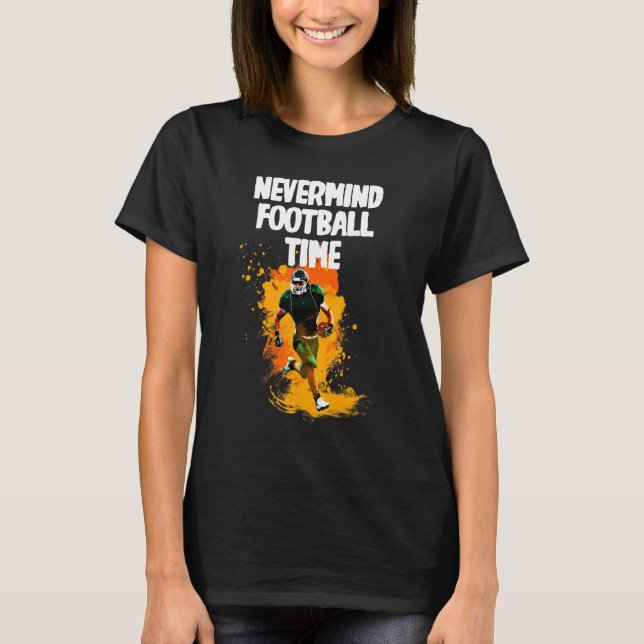 Nevermind Football Time T Shirt (Framsida)