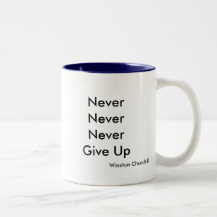 NeverNeverNeverGive upp, Winston Churchill Två-Tonad Mugg