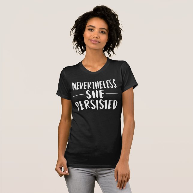 Nevertheless She Persisted T-shirt (Hel framsida)