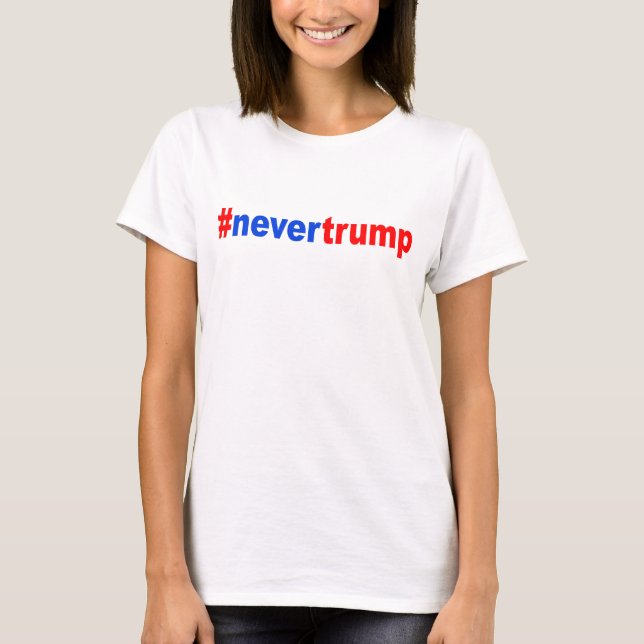 "#nevertrump ", t shirt (Framsida)