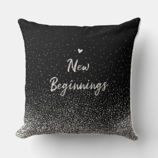 New Beginnings Black and White Inspirational Quote Kudde