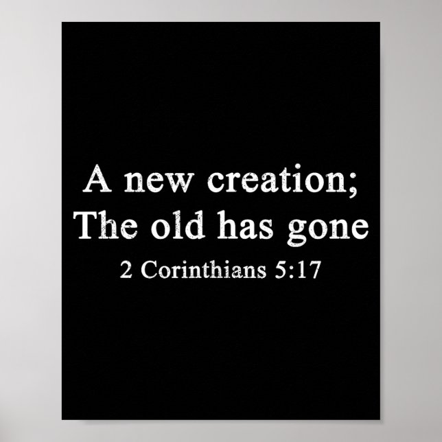 New Creation 2 Corinthians 5_17 Christian Faith  Poster (Framsidan)