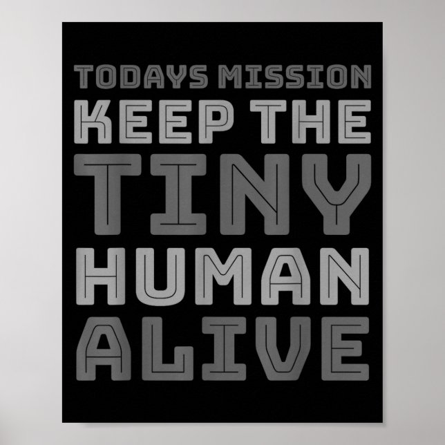 New Dad Designs Funny Father Keep The Tiny Human A Poster (Framsidan)