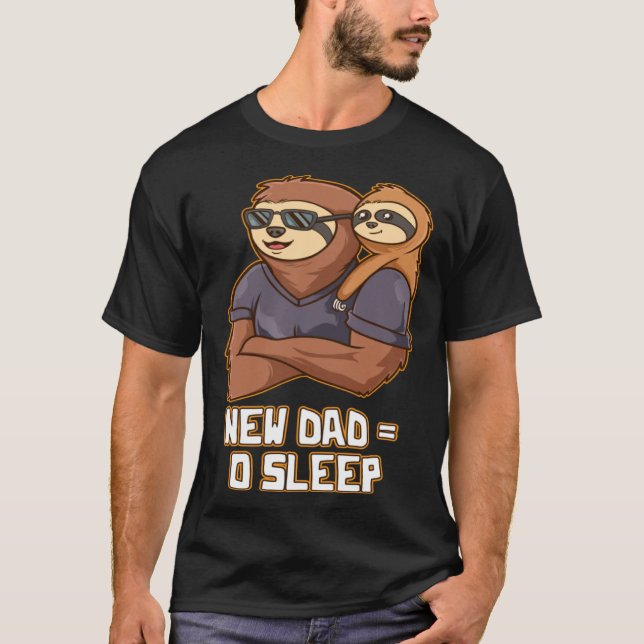 New Dad No Sleep  Dad To Be Humor First Time Dad T Shirt (Framsida)