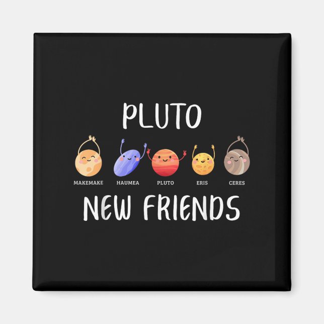 New Friends Dwarf Planets Funny Astronomy Science  Magnet (Framsidan)
