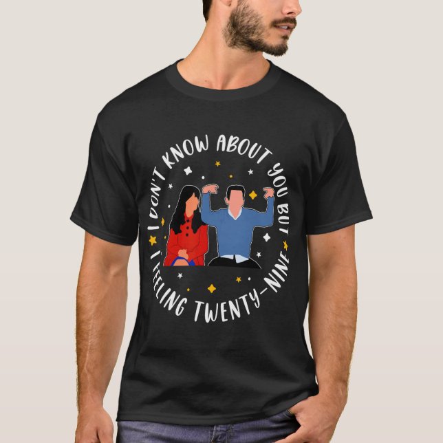 New Girl 29 Birthday 29th I'm Feelin' Twenty Nine  T Shirt (Framsida)
