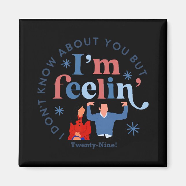 New Girl 29 I'm Feelin' Twenty Nine Happy Birthday Magnet (Framsidan)
