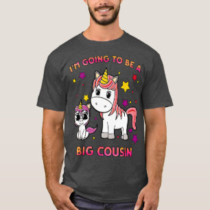 New Girls Unicorn Big Cousin Im kommer att bli sto T Shirt