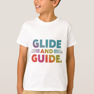 New Glide and Guide T-shirt