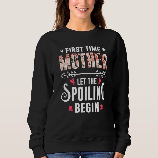 New Grandma First Time Mother Let The Spoiling Beg T Shirt (Framsida)
