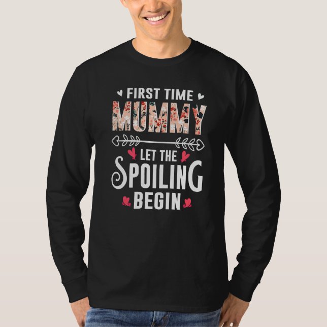 New Grandma First Time Mummy Let The Spoiling Begi T Shirt (Framsida)