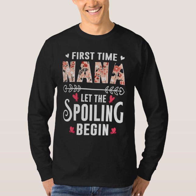 New Grandma First Time Nana Let The Spoiling Begin T Shirt (Framsida)