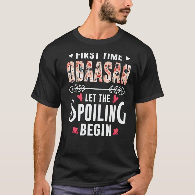 New Grandma First Time Obaasan Let The Spoiling Be T Shirt (Framsida)