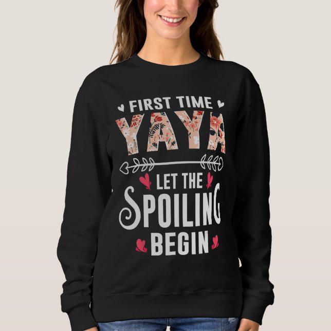 New Grandma First Time Yaya Let The Spoiling Begin T Shirt (Framsida)