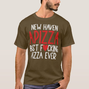 New Haven Stil Apizza Best Pizza Älskare Connectic T Shirt