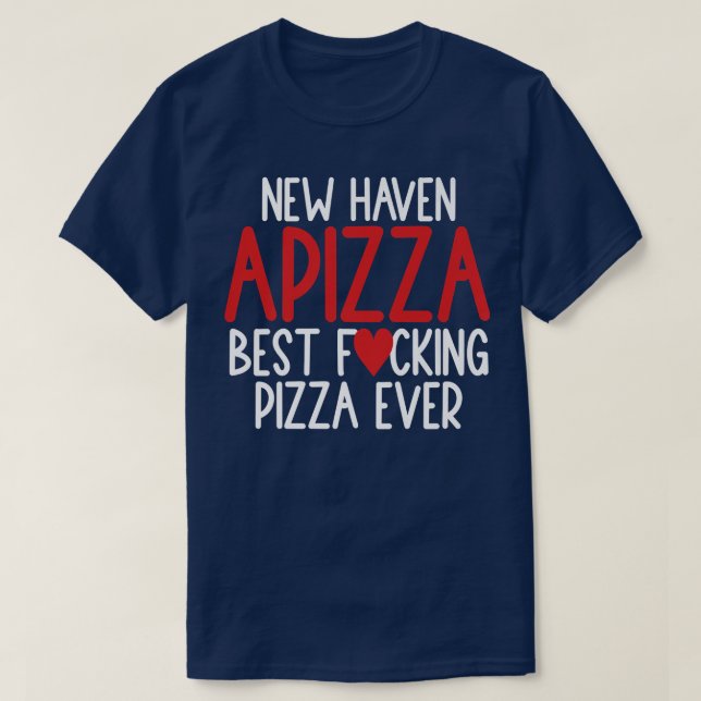 New Haven Style Apizza Best Pizza Lovers Connectic T Shirt (Design framsida)