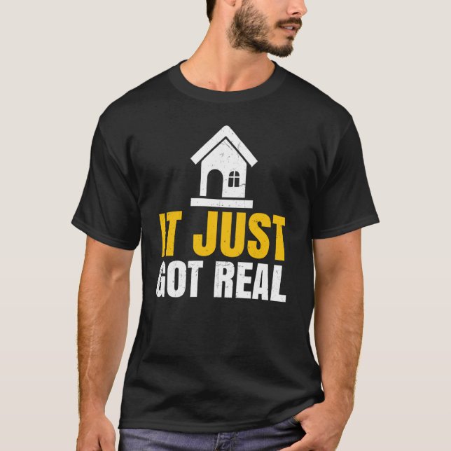 New Homeowner Home Buyer Homewarming It Just Got R T Shirt (Framsida)