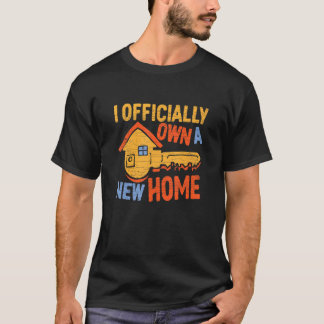 New Homeowner Home Owner 1 T Shirt