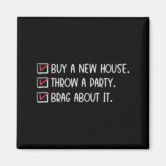 New Homeowner Housewarming Party Funny Home Checkl Magnet (Framsidan)