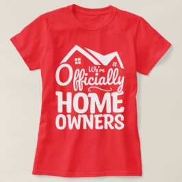 New Homeowner Vi är officiellt HomeOwner Funny T Shirt