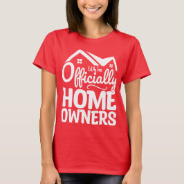 New Homeowner Vi är officiellt HomeOwner Funny T Shirt