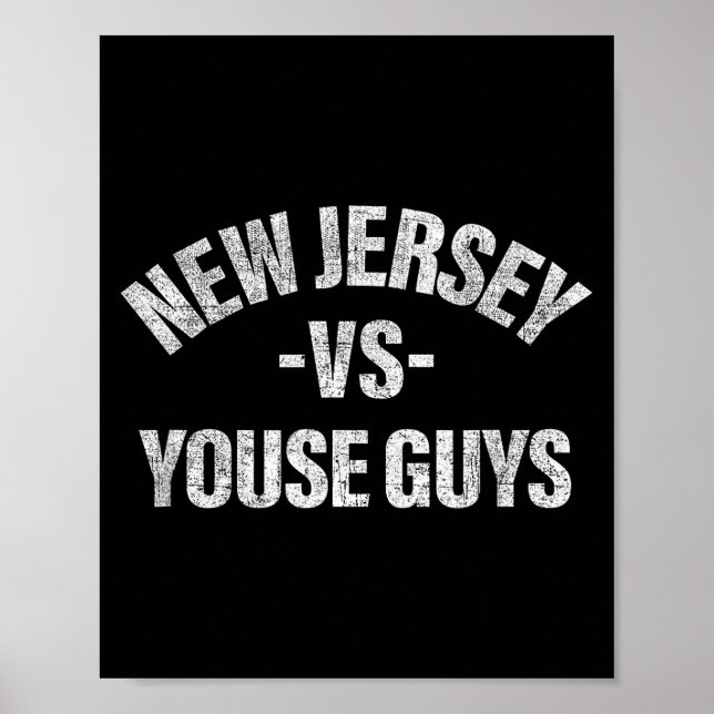 New Jersey Vs Youse Guys Funny Jersey Slang Boys G Poster (Framsidan)