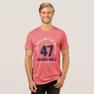 New Kamala Harris Disted ska inte åka tillbaka T Shirt