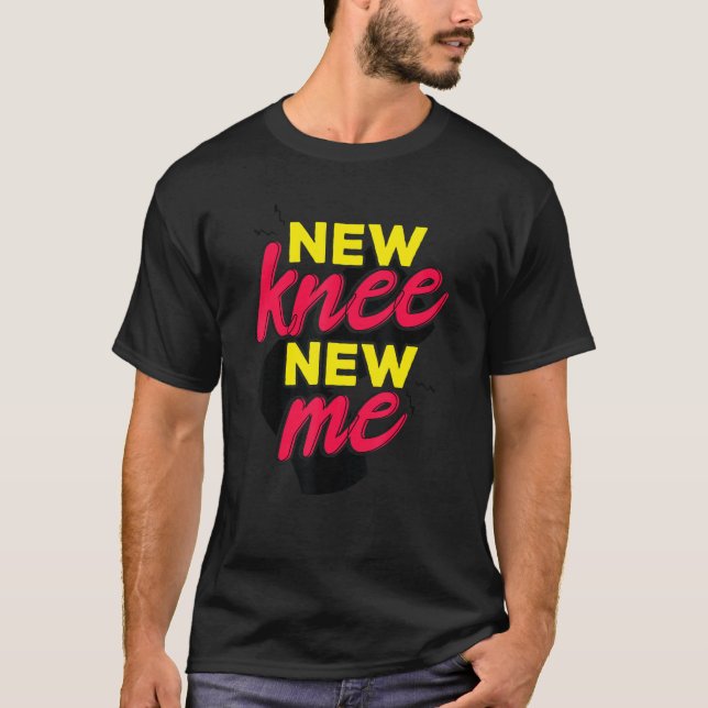 New Knee New Me Funny Women Knee Replacement_1 T Shirt (Framsida)