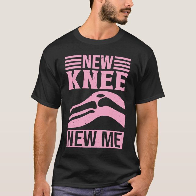 New Knee New Me Knee Replacement kirurgi T Shirt (Framsida)