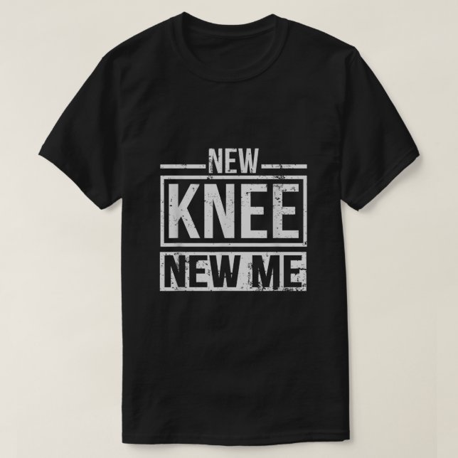 New Knee New Me Replacement kirurgi efter post Op T Shirt (Design framsida)