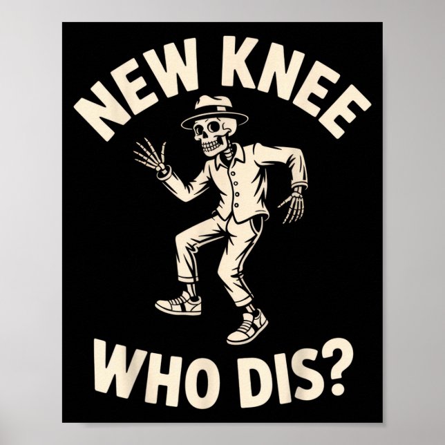 New Knee Who Dis_ Funny Skeleton Dance Halloween H Poster (Framsidan)