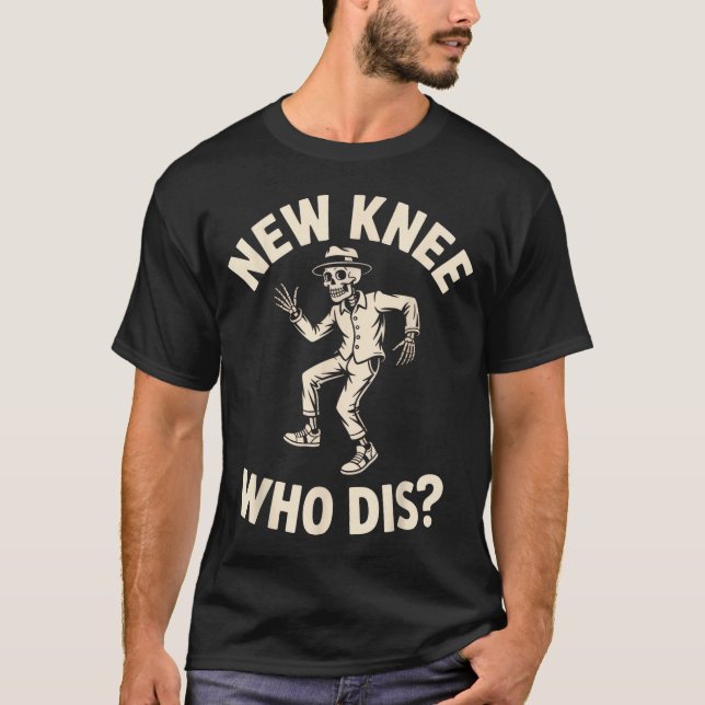 New Knee Who Dis_ Funny Skeleton Dance Halloween H T Shirt (Framsida)
