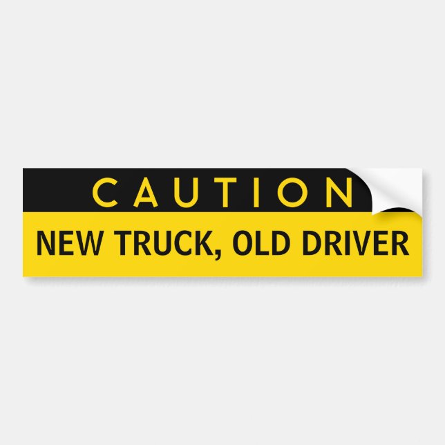 New Lastbil, Old Driver Funny Bumper Sticker Bildekal (Framsidan)