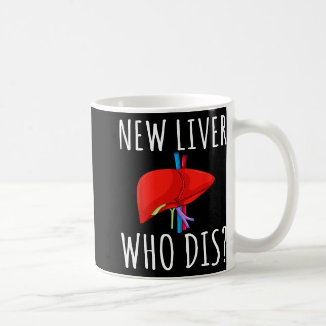 New Liver Who Dis Men Women Liver Transplant Recie Kaffemugg (Höger)