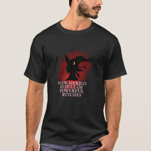 New mexico är Fullt av mäktiga häxor, ofta Hallo T Shirt