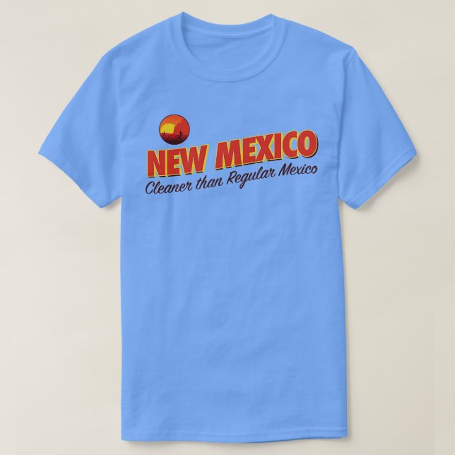New mexico Clearner än Regular Mexico T Shirt (Design framsida)