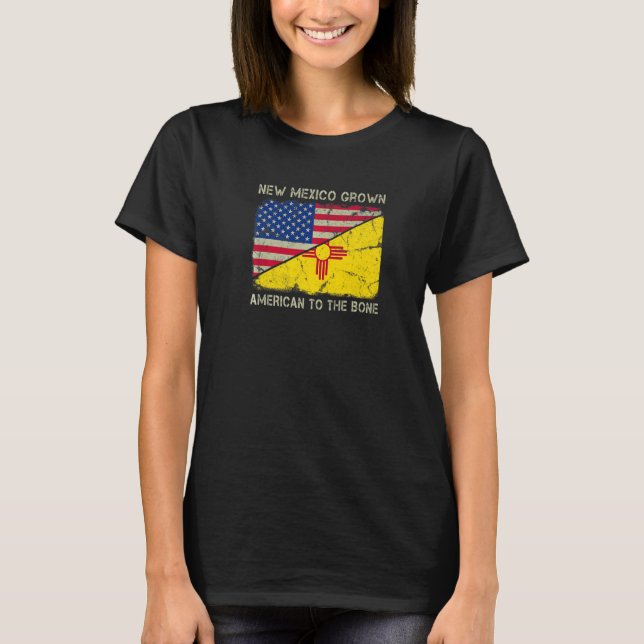 New Mexico Grown American To The Bone Home State N T Shirt (Framsida)