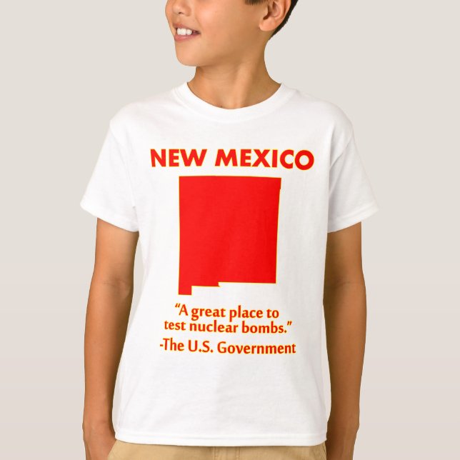 New Mexico - Låt oss testa kärnvapen här Tee Shirt (Framsida)