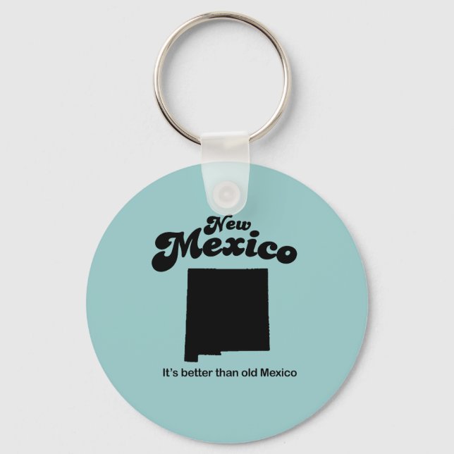 New mexico Motto - bättre än det gamla Mexiko Nyckelring (Framsida)
