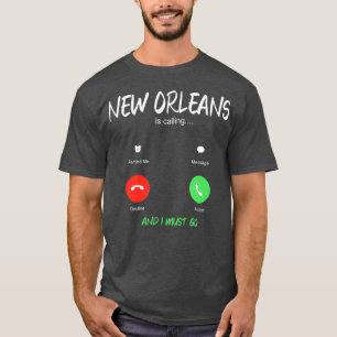 New Orleans ringer och jag måste åka till Louisi T Shirt